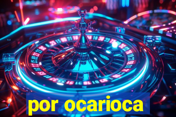 por ocarioca